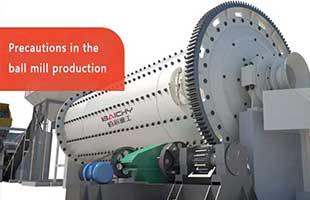 Precautions in the ball mill production
